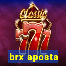 brx aposta